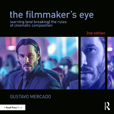 The Filmmaker's Eye by Gustavo Mercado