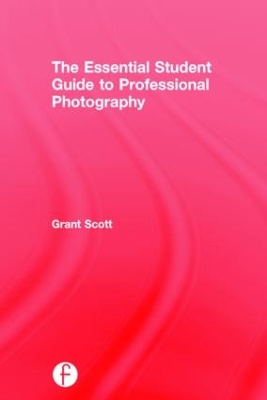 Essential Student Guide to Professional Photography book