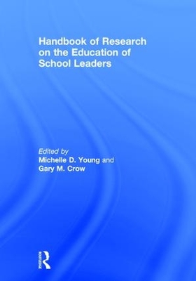 Handbook of Research on the Education of School Leaders book