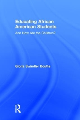 Educating African American Students by Gloria Swindler Boutte