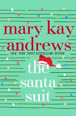The Santa Suit: A Novel by Mary Kay Andrews