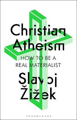 Christian Atheism: How to Be a Real Materialist book