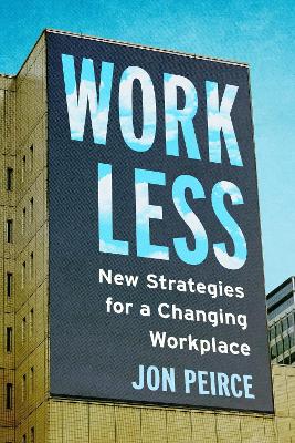 Work Less: New Strategies for a Changing Workplace book