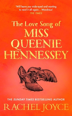 The The Love Song of Miss Queenie Hennessy by Rachel Joyce