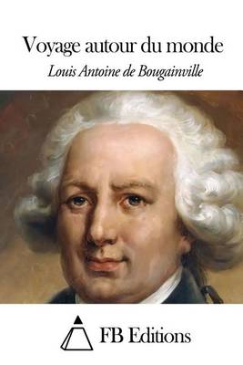 Voyage autour du monde by Louis-Antoine De Bougainville