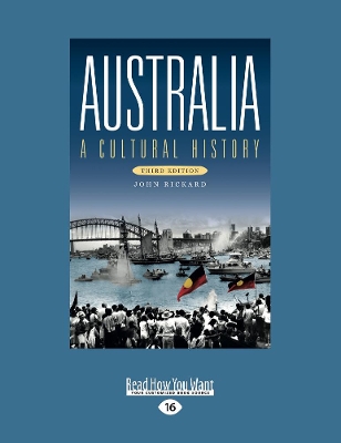 Australia: A Cultural History (Third Edition) by John Rickard