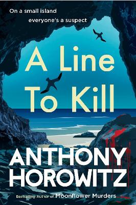 A Line to Kill: a locked room mystery from the Sunday Times bestselling author by Anthony Horowitz
