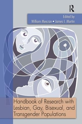 Handbook of Research with Lesbian, Gay, Bisexual, and Transgender Populations by William Meezan