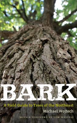 Bark – A Field Guide to Trees of the Northeast book