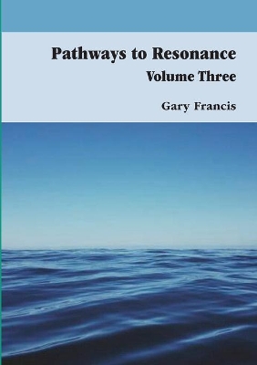 Pathways to Resonance Volume III book