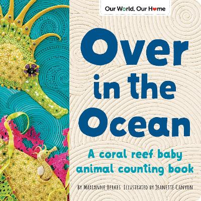 Over in the Ocean: A beach baby animal habitat book book