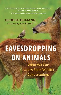 Eavesdropping on Animals: What We Can Learn From Wildlife Conversations by George Bumann