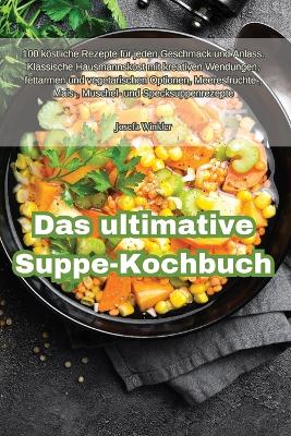 Das ultimative Suppe-Kochbuch book