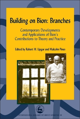 Building on Bion: Roots and Branches book