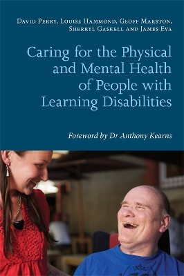 Caring for the Physical and Mental Health of People with Learning Disabilities book