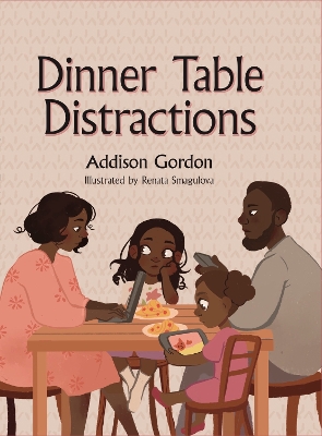 Dinner Table Distractions by Addison Gordon