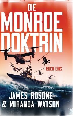 Die Monroe-Doktrin: Buch Eins book