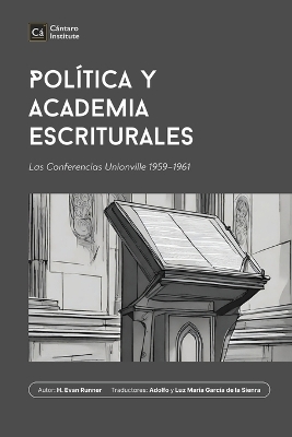 Política y Academia Escriturales: Las Conferencias Unionville 1959-1961 book