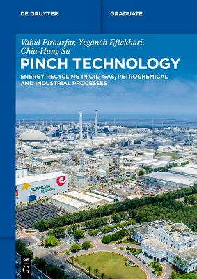 Pinch Technology: Energy Recycling in Oil, Gas, Petrochemical and Industrial Processes by Vahid Pirouzfar