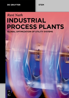 Industrial Process Plants: Global Optimization of Utility Systems book