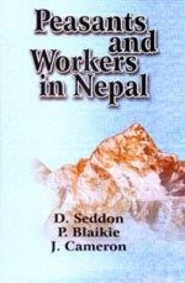 Peasants and Workers in Nepal by David Seddon