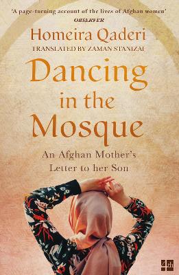 Dancing in the Mosque: An Afghan Mother’s Letter to her Son by Homeira Qaderi