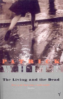 Living And The Dead by Patrick White