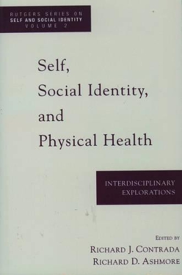 Self, Social Identity and Physical Health by Richard J Contrada