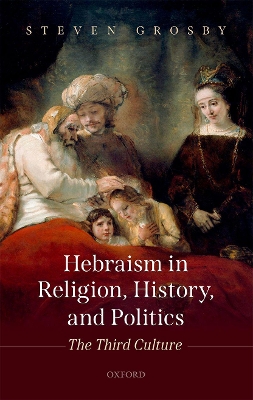 Hebraism in Religion, History, and Politics: The Third Culture book