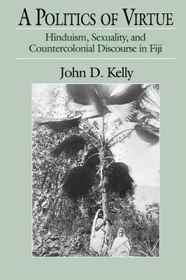 A Politics of Virtue by John D. Kelly