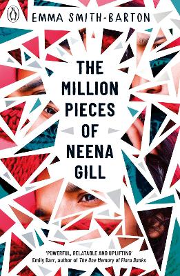The Million Pieces of Neena Gill: Shortlisted for the Waterstones Children's Book Prize 2020 book