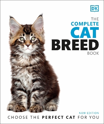 The Complete Cat Breed Book: Choose the Perfect Cat for You book