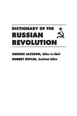 Dictionary of the Russian Revolution book