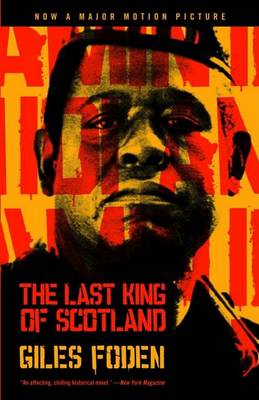 Last King of Scotland by Giles Foden