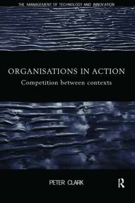 Organizations in Action by Peter Clark