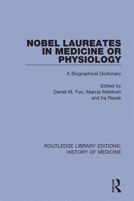 Nobel Laureates in Medicine or Physiology: A Biographical Dictionary book