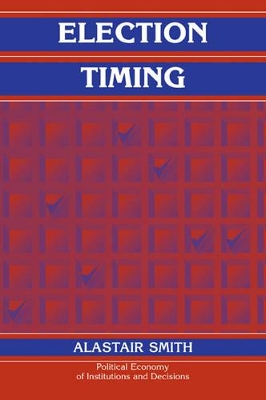 Election Timing by Alastair Smith