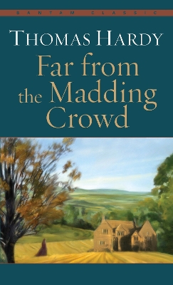 Far From The Madding Crowd by Thomas Hardy