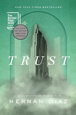 Trust (Pulitzer Prize Winner) by Hernan Diaz