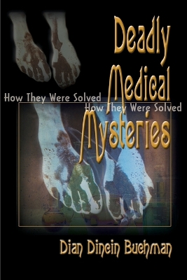 Deadly Medical Mysteries: How They Were Solved book