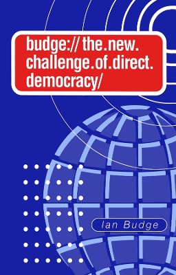 The New Challenge of Direct Democracy by Ian Budge