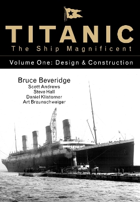 Titanic the Ship Magnificent - Volume One book