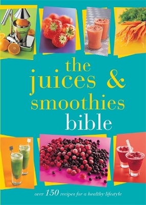 Juices and Smoothies Bible book