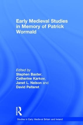 Early Medieval Studies in Memory of Patrick Wormald book