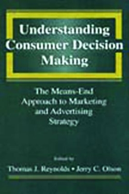 Understanding Consumer Decision Making by Thomas J. Reynolds