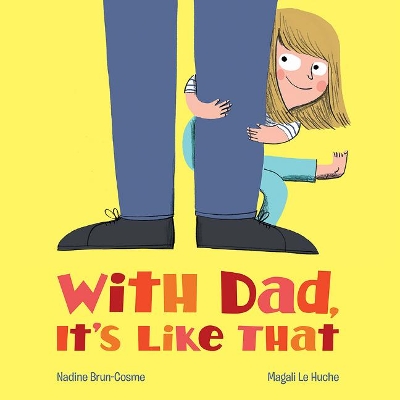 With Dad, It's Like That book