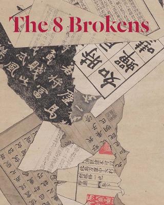 The 8 Brokens: Chinese Bapo Painting book