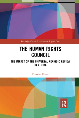 The Human Rights Council: The Impact of the Universal Periodic Review in Africa book