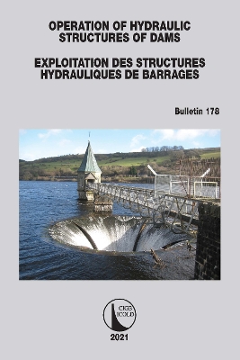 Operation of Hydraulic Structures of Dams / Exploitation des Structures Hydrauliques de Barrages: Bulletin 178 book