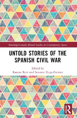 Untold Stories of the Spanish Civil War by Raanan Rein